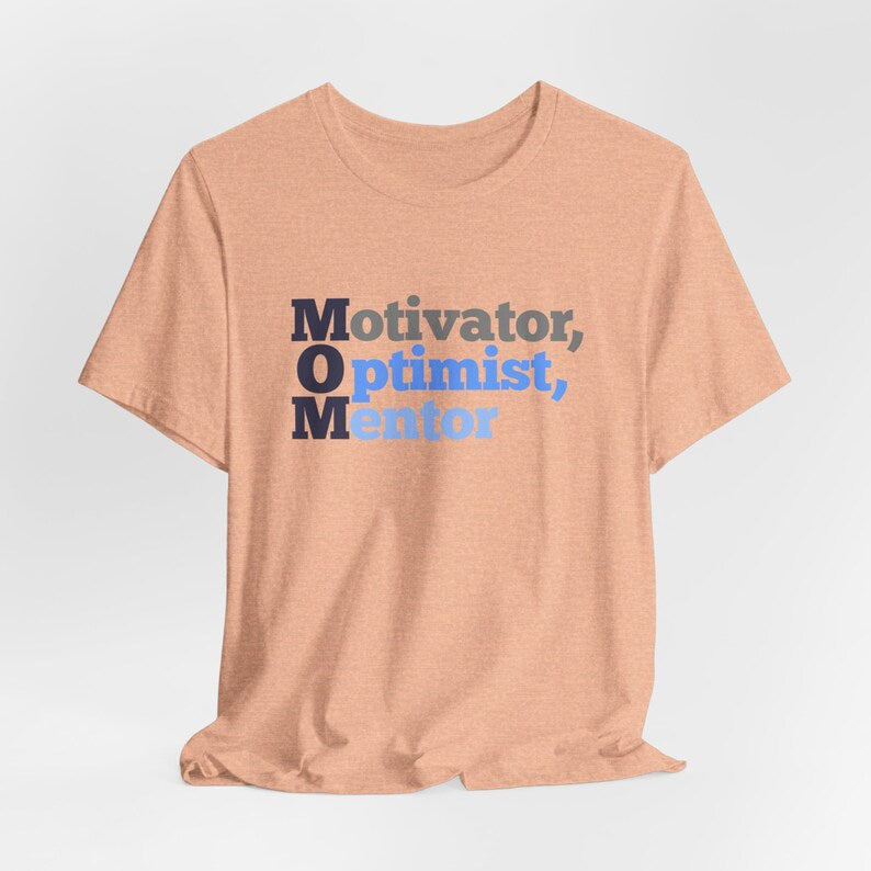 Motivator, Optimist, Mentor Tee shirt for MOM_Heather Peach