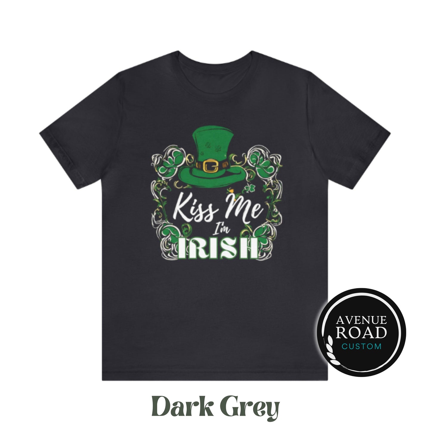 Kiss me I'm Irish Unisex T-Shirt_Dark Grey