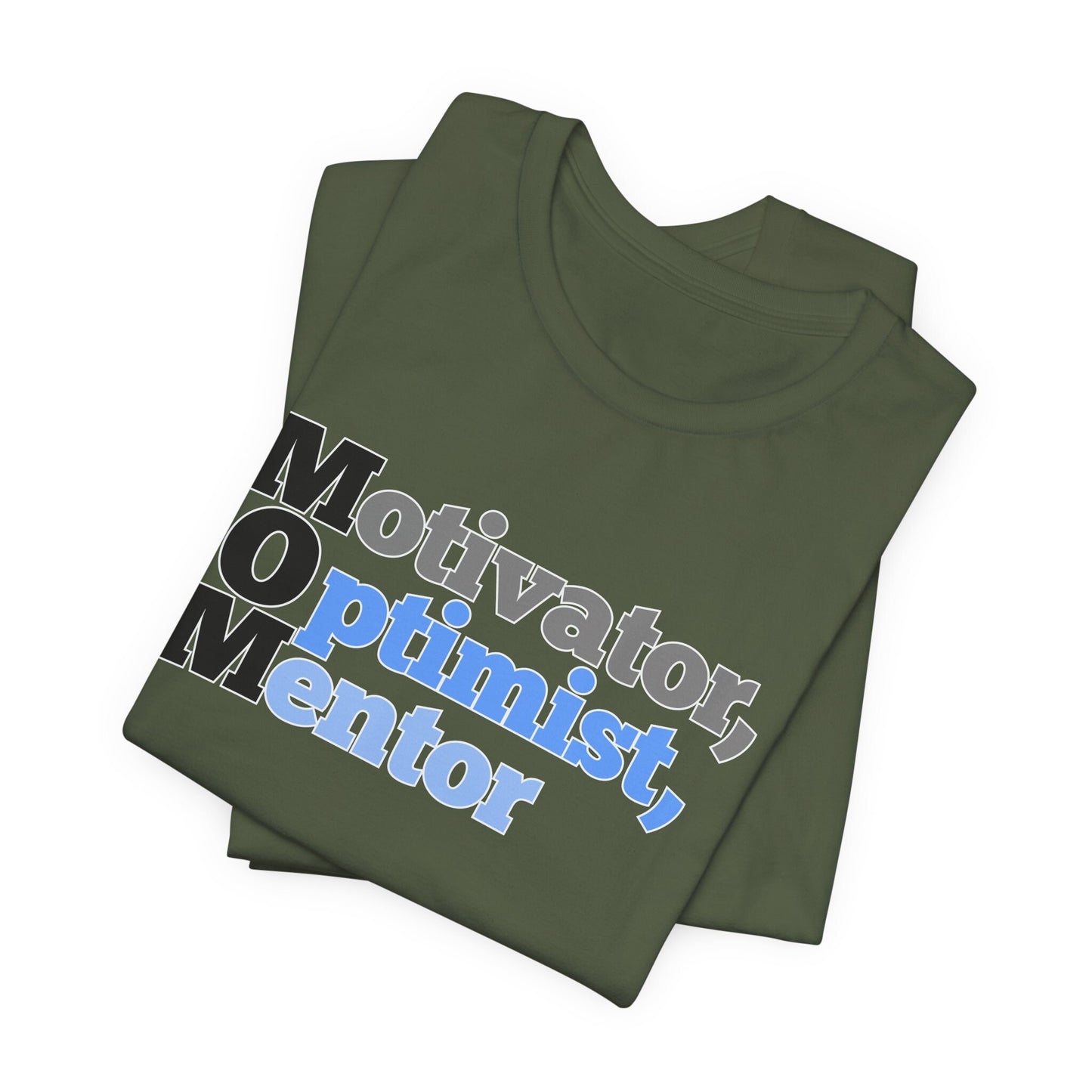 Motivator, Optimist, Mentor Tee Shirt_Military Green Close up