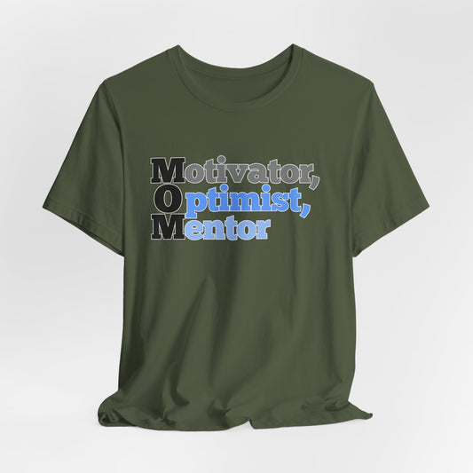 Motivator, Optimist, Mentor Tee Shirt_Military Green